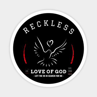 Reckless Love of God left the 99 Magnet